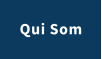 Qui Som